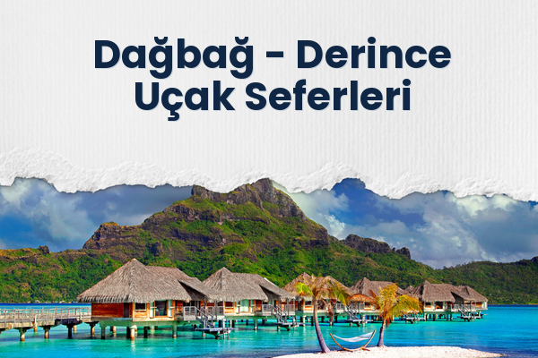 Dağbağ → Derince Uçak Seferleri