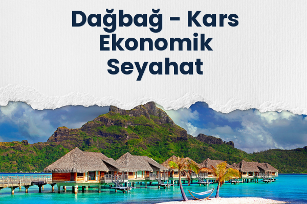 Dağbağ → Kars Ekonomik Seyahat