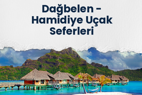 Dağbelen → Hamidiye Uçak Seferleri