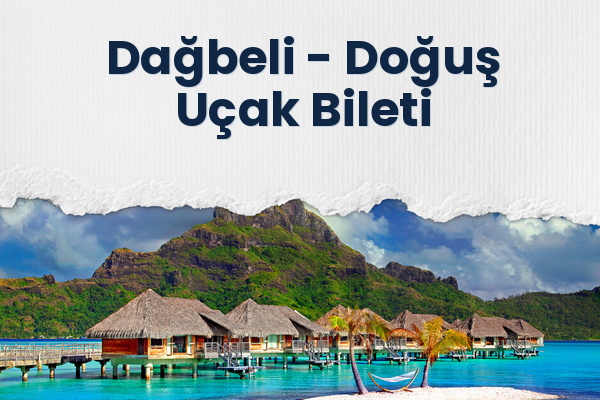 Dağbeli → Doğuş Uçak Bileti