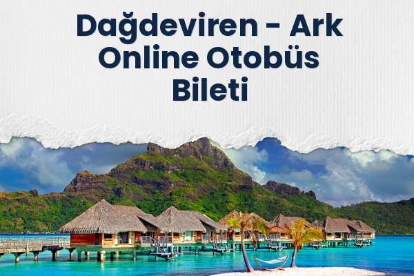 Dağdeviren → Ark Online Otobüs Bileti