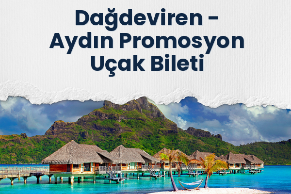 Dağdeviren → Aydın Promosyon Uçak Bileti