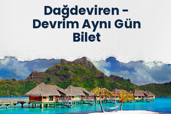 Dağdeviren → Devrim Aynı Gün Bilet