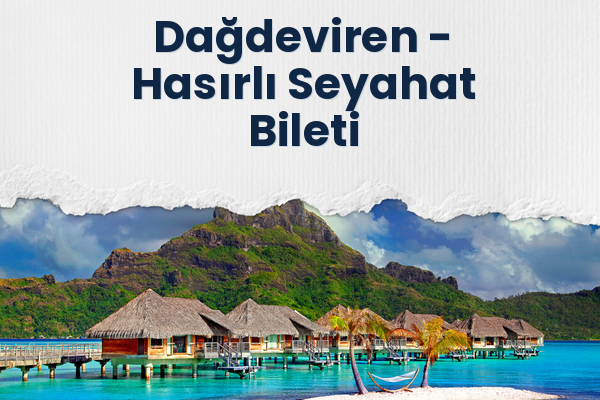Dağdeviren → Hasırlı Seyahat Bileti