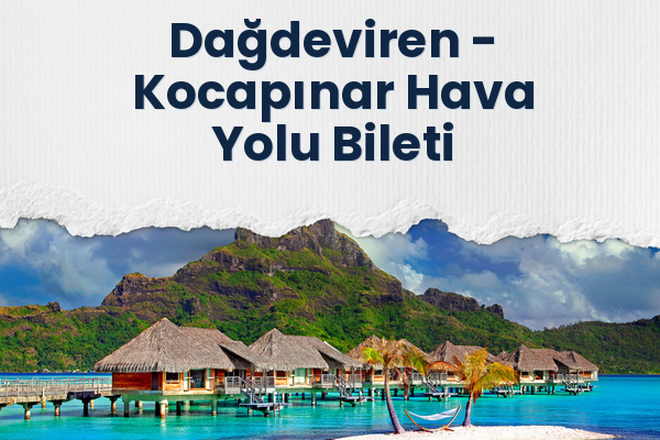Dağdeviren → Kocapınar Hava Yolu Bileti