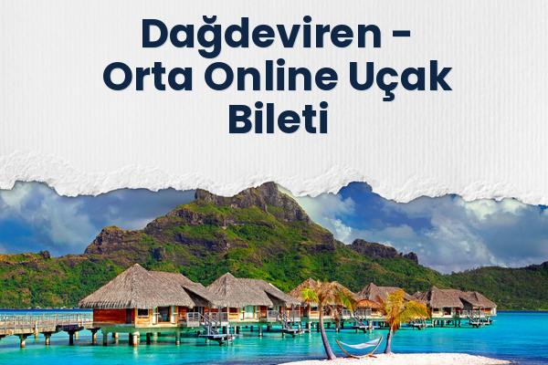 Dağdeviren → Orta Online Uçak Bileti