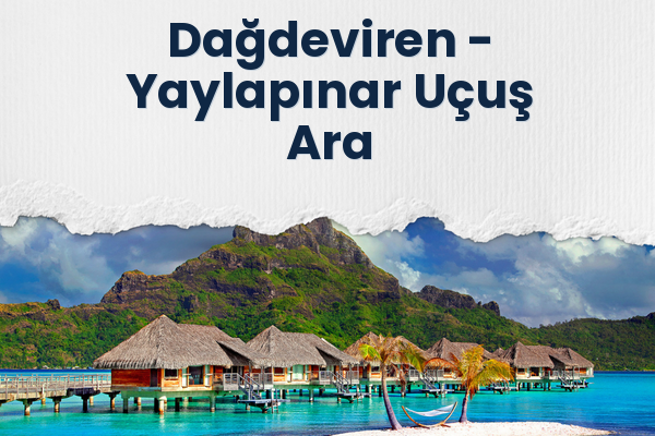 Dağdeviren → Yaylapınar Uçuş Ara