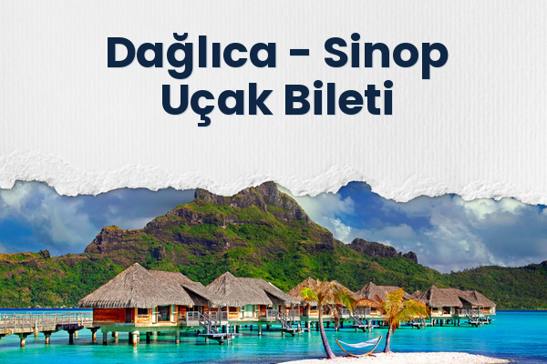 Dağlıca → Sinop Uçak Bileti