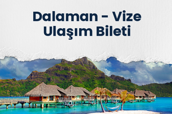 Dalaman → Vize Ulaşım Bileti