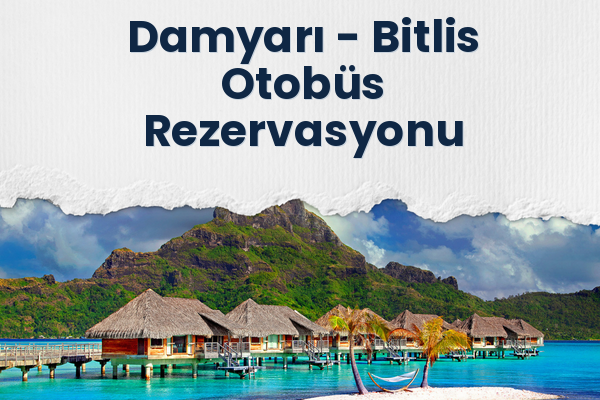Damyarı → Bitlis Otobüs Rezervasyonu