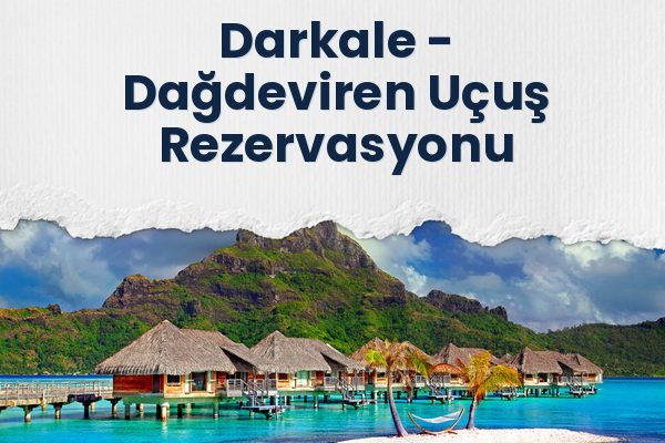 Darkale → Dağdeviren Uçuş Rezervasyonu