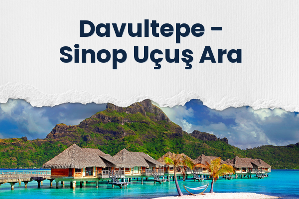 Davultepe → Sinop Uçuş Ara