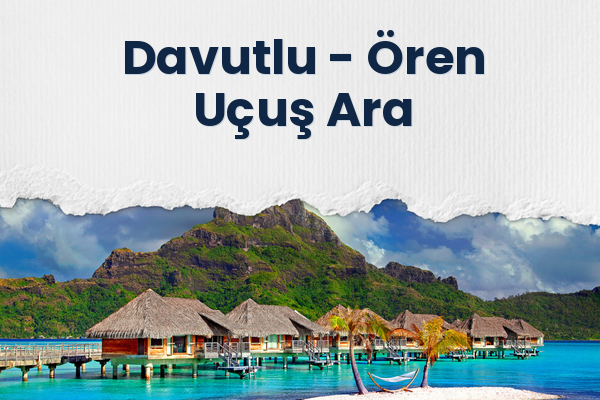 Davutlu → Ören Uçuş Ara