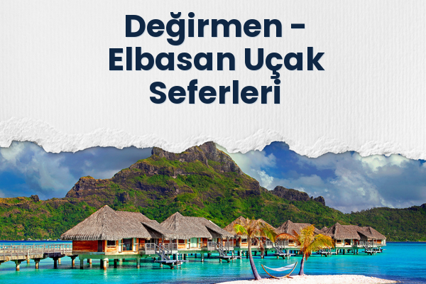 Değirmen → Elbasan Uçak Seferleri