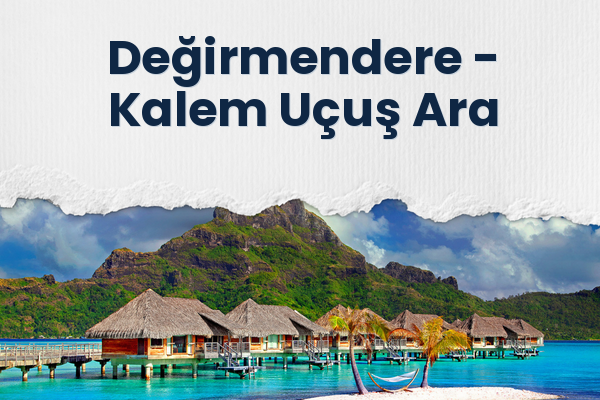 Değirmendere → Kalem Uçuş Ara