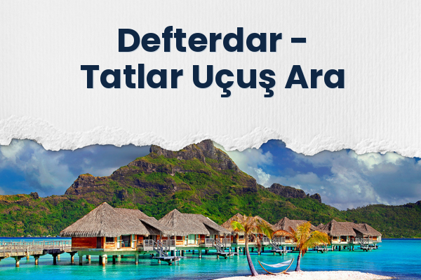 Defterdar → Tatlar Uçuş Ara