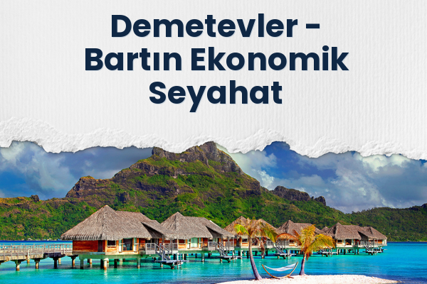 Demetevler → Bartın Ekonomik Seyahat