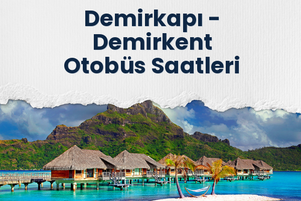 Demirkapı → Demirkent Otobüs Saatleri