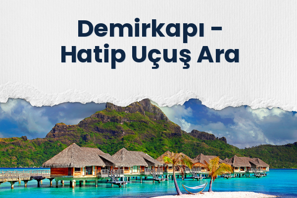 Demirkapı → Hatip Uçuş Ara