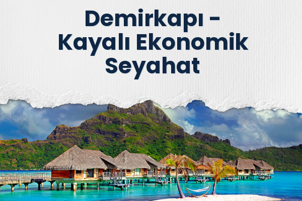 Demirkapı → Kayalı Ekonomik Seyahat