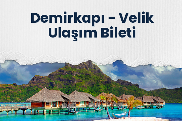 Demirkapı → Velik Ulaşım Bileti