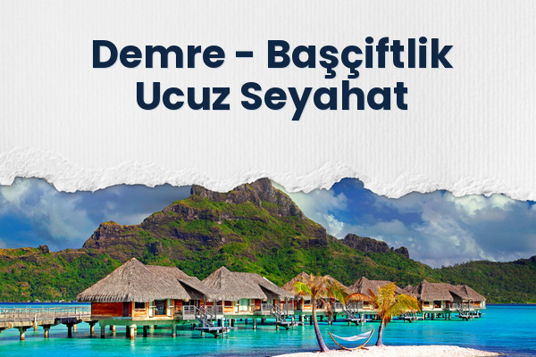 Demre → Başçiftlik Ucuz Seyahat