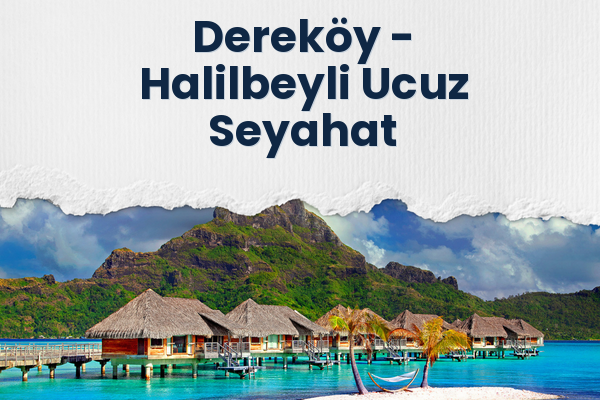 Dereköy → Halilbeyli Ucuz Seyahat