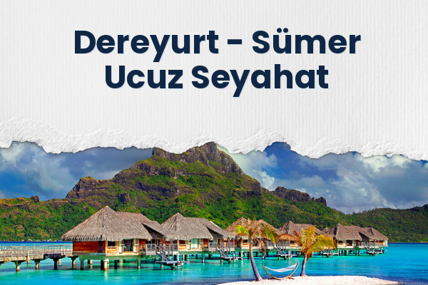Dereyurt → Sümer Ucuz Seyahat