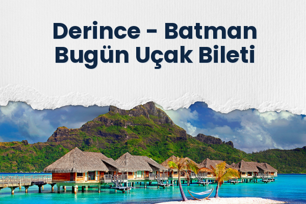 Derince → Batman Bugün Uçak Bileti