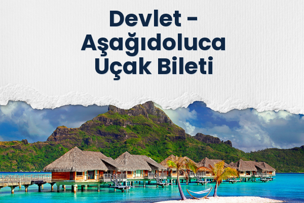 Devlet → Aşağıdoluca Uçak Bileti
