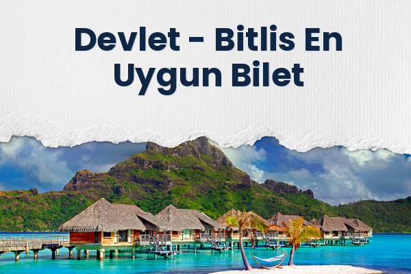 Devlet → Bitlis En Uygun Bilet