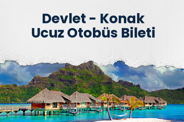 Devlet → Konak Ucuz Otobüs Bileti