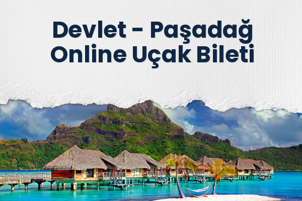 Devlet → Paşadağ Online Uçak Bileti