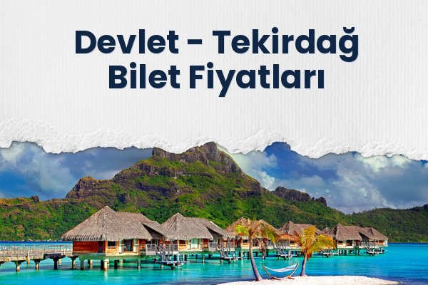 Devlet → Tekirdağ Bilet Fiyatları