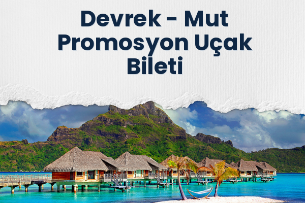 Devrek → Mut Promosyon Uçak Bileti