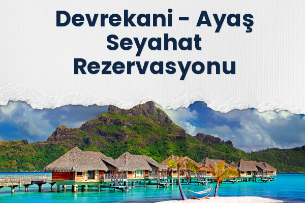 Devrekani → Ayaş Seyahat Rezervasyonu