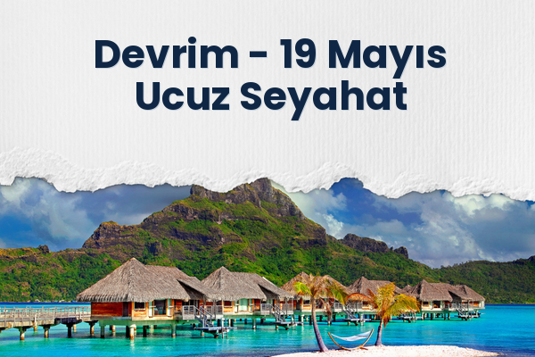 Devrim → 19 Mayıs Ucuz Seyahat