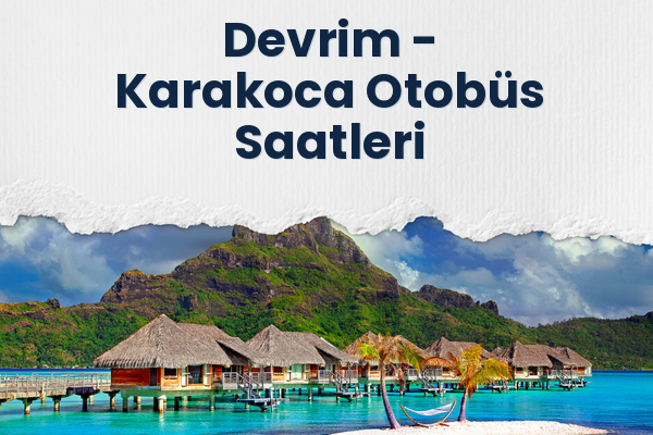 Devrim → Karakoca Otobüs Saatleri