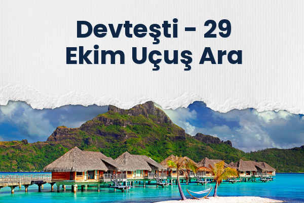 Devteşti → 29 Ekim Uçuş Ara