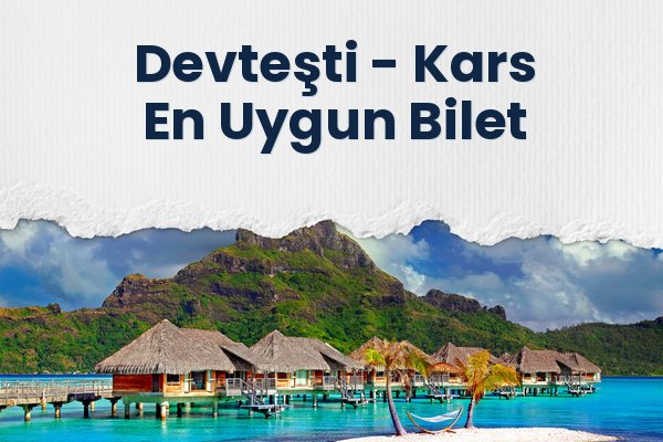 Devteşti → Kars En Uygun Bilet