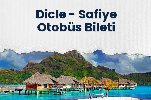 Dicle → Safiye Otobüs Bileti