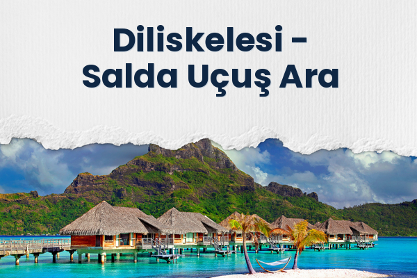 Diliskelesi → Salda Uçuş Ara