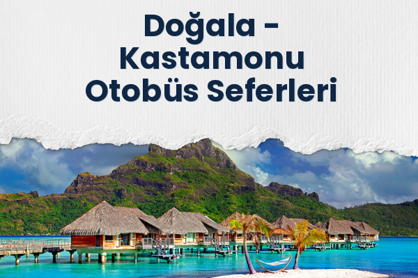 Doğala → Kastamonu Otobüs Seferleri