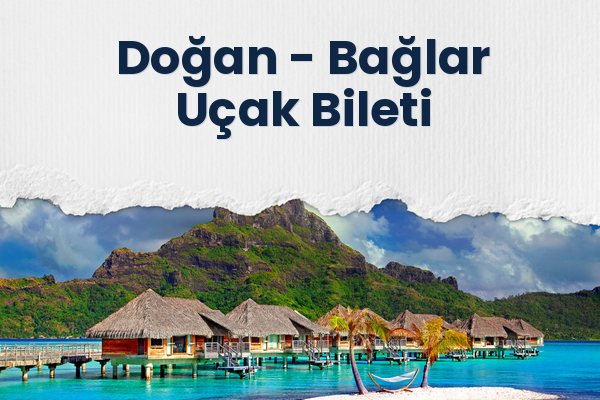 Doğan → Bağlar Uçak Bileti
