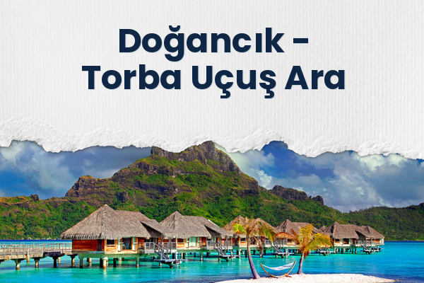 Doğancık → Torba Uçuş Ara