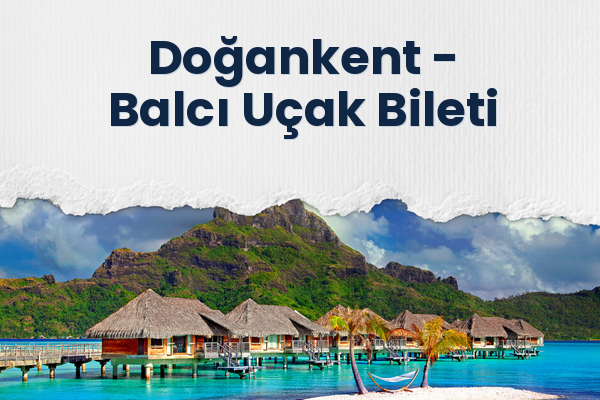 Doğankent → Balcı Uçak Bileti