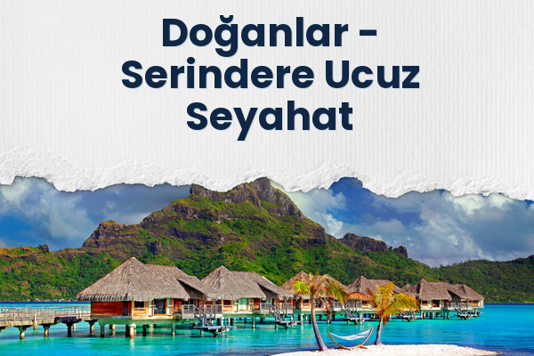 Doğanlar → Serindere Ucuz Seyahat