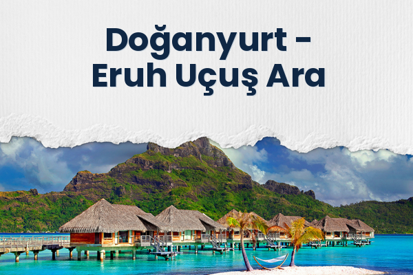 Doğanyurt → Eruh Uçuş Ara