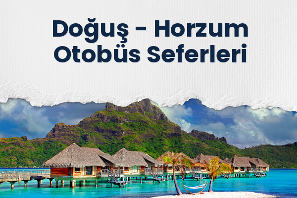 Doğuş → Horzum Otobüs Seferleri