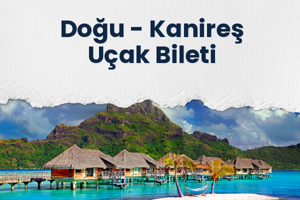 Doğu → Kanireş Uçak Bileti